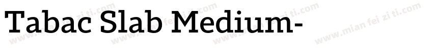 Tabac Slab Medium字体转换